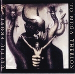 celtic frost - to mega therion celtic frost - to mega therion