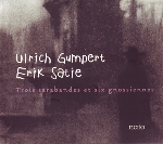 ulrich gumpert - erik satie - trois sarabandes et six gnossiennes ulrich gumpert - erik satie - trois sarabandes et six gnossiennes