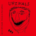 the urinals - sex / go away girl the urinals - sex / go away girl