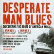 desperate man blues - discovering the roots of american music desperate man blues - discovering the roots of american music