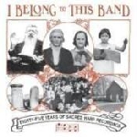 i belong to this band - eighty five years of sacred harp recordings i belong to this band - eighty five years of sacred harp recordings