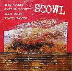 nate wooley - scott r. looney - damon smith - weasel walter - scowl nate wooley - scott r. looney - damon smith - weasel walter - scowl