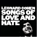 leonard cohen - songs of love and hate leonard cohen - songs of love and hate