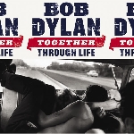 bob dylan - together through life bob dylan - together through life