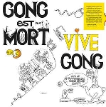 gong - gong est mort vive gong gong - gong est mort vive gong