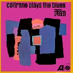 john coltrane - coltrane plays the blues john coltrane - coltrane plays the blues