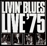 livin' blues - live '75 livin' blues - live '75