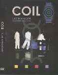 coil - live in moscow coil - live in moscow