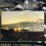 video-aventures - camera (in focus)