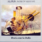 alpes - patrice moullet - rock sous la dalle alpes - patrice moullet - rock sous la dalle