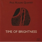 paul rogers - time of brightness paul rogers - time of brightness
