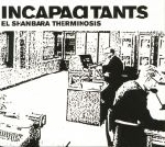 Incapacitants - el shanbara therminosis Incapacitants - el shanbara therminosis