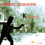frédéric acquaviva - k requiem frédéric acquaviva - k requiem