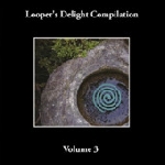 looper's delight compilation - volume 3 looper's delight compilation - volume 3