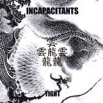 incapacitants - tight incapacitants - tight