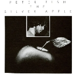 peter fish - the silver apple peter fish - the silver apple