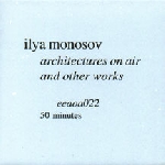 ilya monosov - architectures on air and other works
