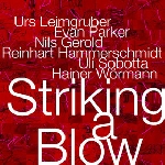 leimgruber - parker - gerold - hammerschmidt - sobotta - wörmann - striking a blow leimgruber - parker - gerold - hammerschmidt - sobotta - wörmann - striking a blow