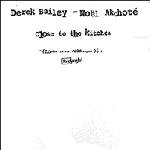 derek bailey - noël akchoté - close to the kitchen derek bailey - noël akchoté - close to the kitchen