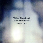 walter marchetti - de musica inversa - la caccia walter marchetti - de musica inversa - la caccia
