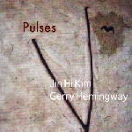 jin hi kim - gerry hemingway - pulses jin hi kim - gerry hemingway - pulses