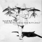 nadja (aidan baker) - the bungled & the botched nadja (aidan baker) - the bungled & the botched