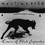 muslimgauze - return of black september (2nd edition 800 of muslimlim004) muslimgauze - return of black september (2nd edition 800 of muslimlim004)