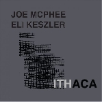 joe mcphee - eli keszler - ithaca joe mcphee - eli keszler - ithaca