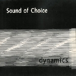 the sound of choice - dynamics the sound of choice - dynamics