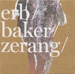 christoph erb - jim baker - michael zerang - s/t christoph erb - jim baker - michael zerang - s/t