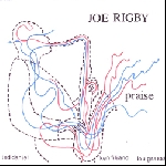 joe rigby (ted daniel - ken filiano - lou grassi) - praise joe rigby (ted daniel - ken filiano - lou grassi) - praise