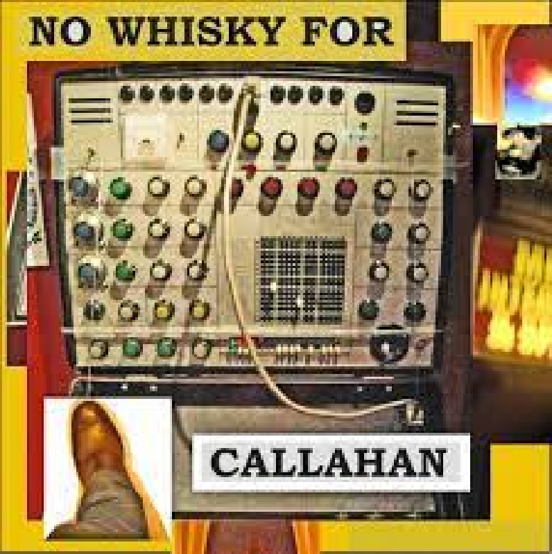 no whisky for callahan - s/t no whisky for callahan - s/t