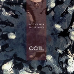 coil - moon's milk in four phases (ltd. 230) coil - moon's milk in four phases (ltd. 230)