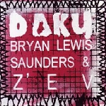 bryan lewis saunders - z'ev - daku bryan lewis saunders - z'ev - daku