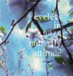 eyeless in gaza - butterfly attitude eyeless in gaza - butterfly attitude