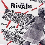 les rivals - take you out les rivals - take you out