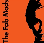 the fab mods - s/t the fab mods - s/t