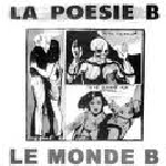 la poésie b - le monde b la poésie b - le monde b