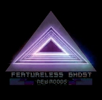 featureless ghost - new moods featureless ghost - new moods