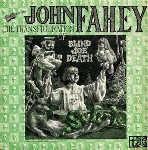 john fahey - vol. 5: the transfiguration of blind joe death john fahey - vol. 5: the transfiguration of blind joe death