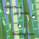 rhodri davies - john butcher - routing lynn rhodri davies - john butcher - routing lynn