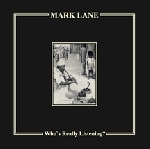 mark lane - who's really listening? mark lane - who's really listening?