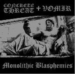 concrete threat + vomir - monolithic blasphemies concrete threat + vomir - monolithic blasphemies