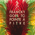 francky goes to pointe à pitre - s/t francky goes to pointe à pitre - s/t