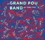 le grand fou band - au 7ème ciel le grand fou band - au 7ème ciel