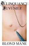 délinquance juvénile - blond mane délinquance juvénile - blond mane
