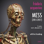 frédéric acquaviva (with loré lixenberg) - mess (2015-2017) frédéric acquaviva (with loré lixenberg) - mess (2015-2017)