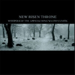 new risen throne - whispers of the approaching wastefulness new risen throne - whispers of the approaching wastefulness