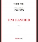 tiger trio (myra melford - joëlle léandre - nicole mitchell) - unleashed tiger trio (myra melford - joëlle léandre - nicole mitchell) - unleashed