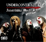 undercover slut - amerikkka macht frei